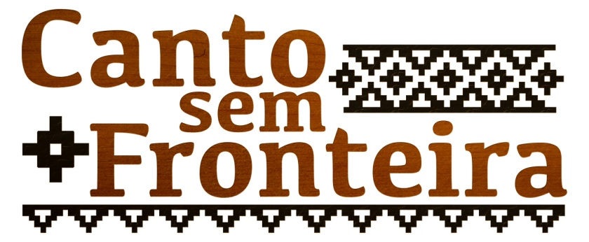 14º Canto Sem Fronteira - Celebração da Cultura e da Música na Fronteira